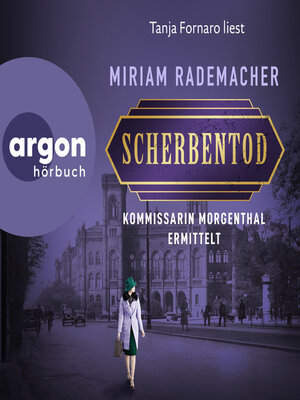 cover image of Scherbentod--Kommissarin Morgenthal ermittelt--Historischer-Berlin-Krimi, Band 2 (Ungekürzte Lesung)